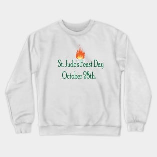 Saint Jude Feast Day October 28th Crewneck Sweatshirt